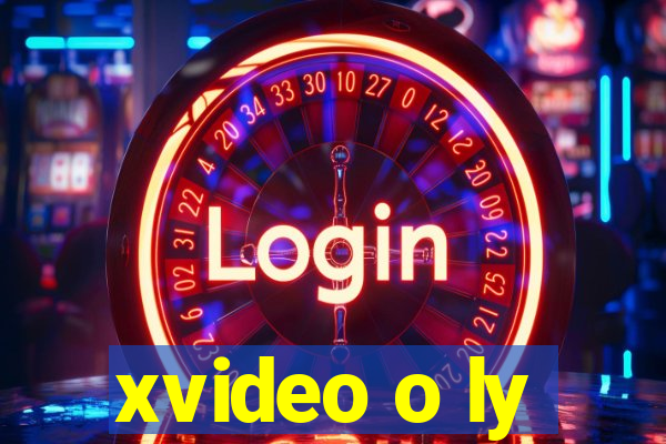 xvideo o ly
